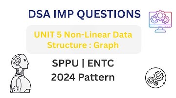 🔥 DSA Unit 5 IMP Questions | Graph Data Structure | SPPU ENTC 2024 Pattern | Most Repeated Questions