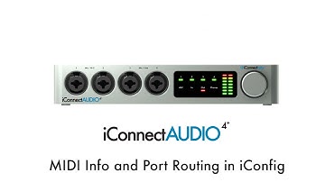 iConnectAUDIO4+ Tutorial - MIDI Info and Port Routing in iConfig