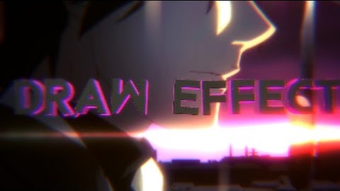 After Effects - AMV Tutorial : Draw Effect