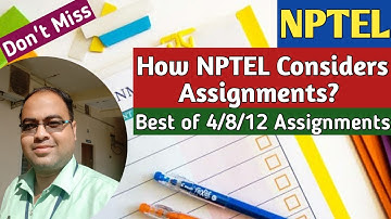 How NPTEL Considers Assignments?
