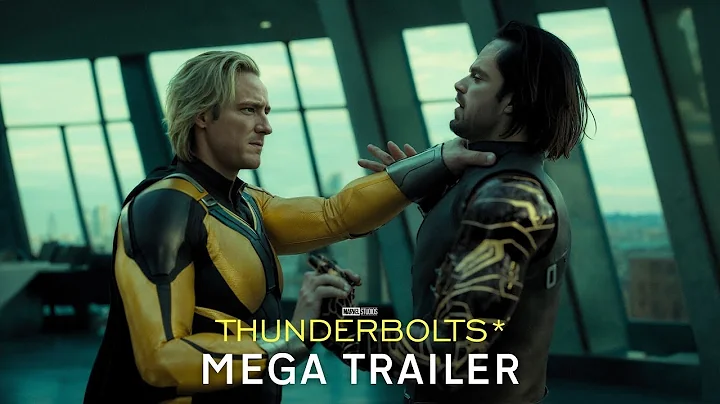 Marvel Studios’ Thunderbolts  Big Game Trailer  In Theaters May 2