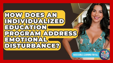 How Does An Individualized Education Program Address Emotional Disturbance?