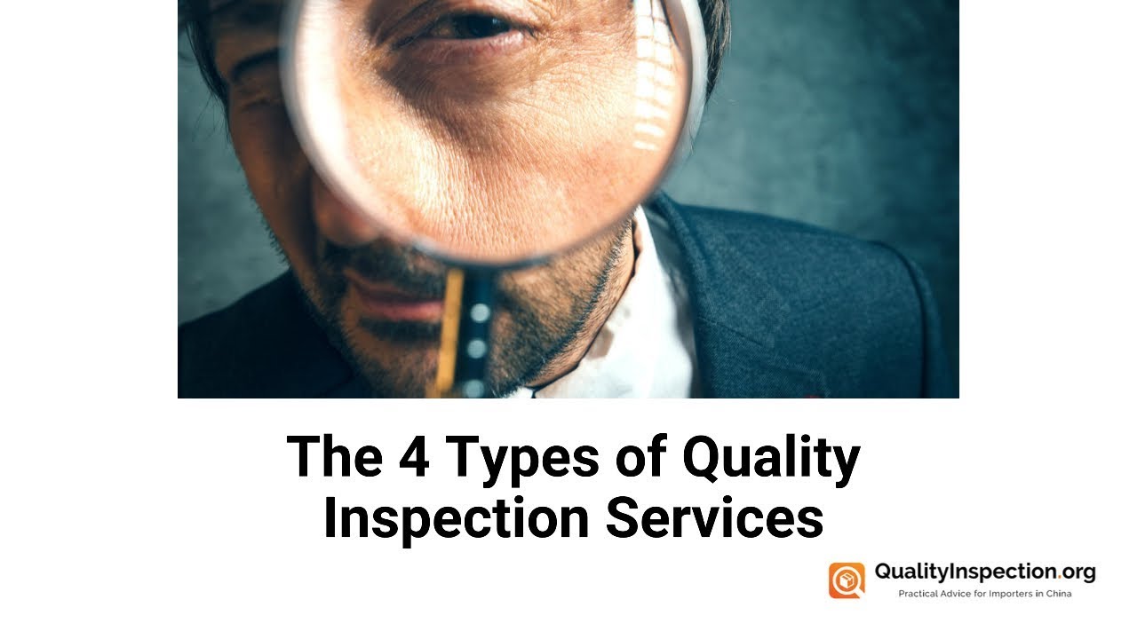 The 4 Types of Quality Inspection Services YouTube