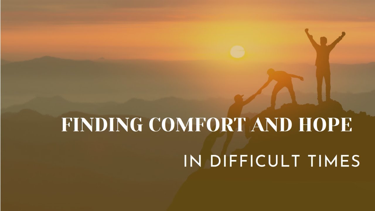 Finding Strength And Comfort in Difficult Times! - YouTube