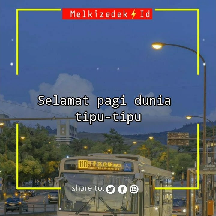 Story wa selamat pagi dunia tipu-tipu