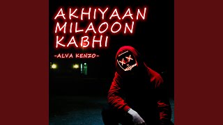 India Milaoon Kabhi