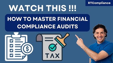 HOW TO MASTER FINANCIAL COMPLIANCE AUDITS