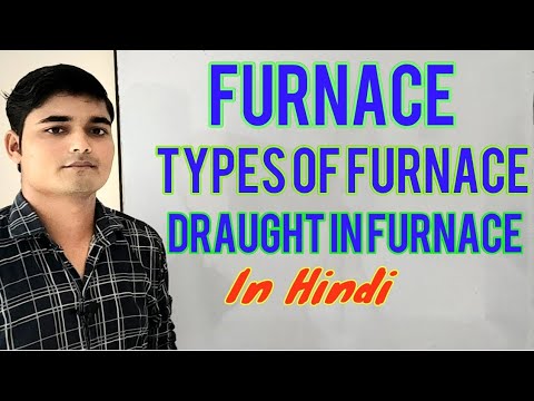 Furnace, Types of furnace, Draught in furnace | Chemical