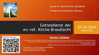 Kirchengemeinde Brandlecht - Gottesdienst der ev.-ref. Kirche Brandlecht vom 07.04.2024