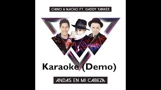 Andas en mi cabeza (Pista/Karaoke) Demo - Chino y Nacho Ft. Daddy Yankee