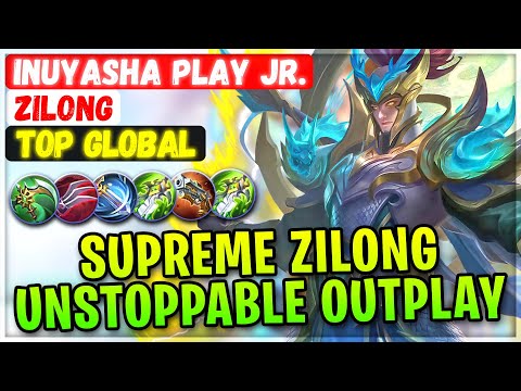 Supreme Zilong Unstoppable Outplay [ Top Global Zilong ] INUYASHA PLAY JR. - Mobile Legends Build @MobileMobaYT