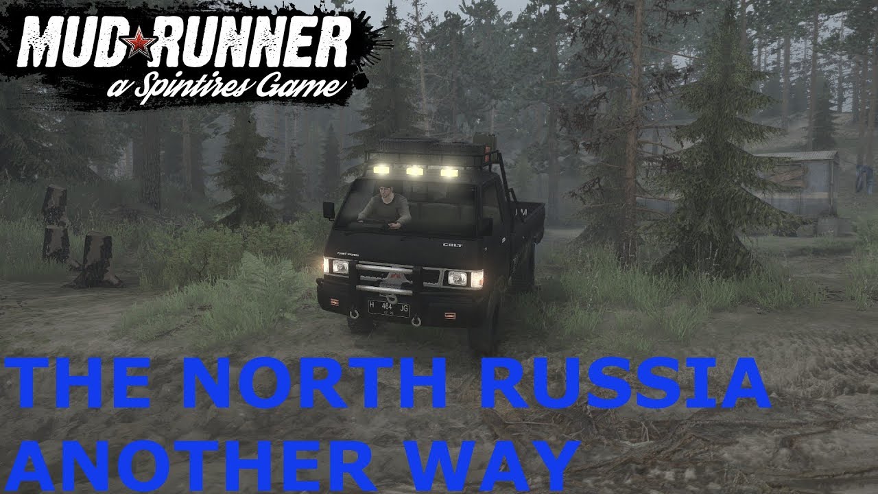 SpinTires MudRunner The North Russia Another Way Map