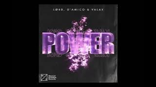 LØRD, D'Amico & Valax - Power (Extended Mix)