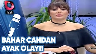 Bahar Candanin Ayaklari Olay Yaratti Gözümüzden Kaçanlar