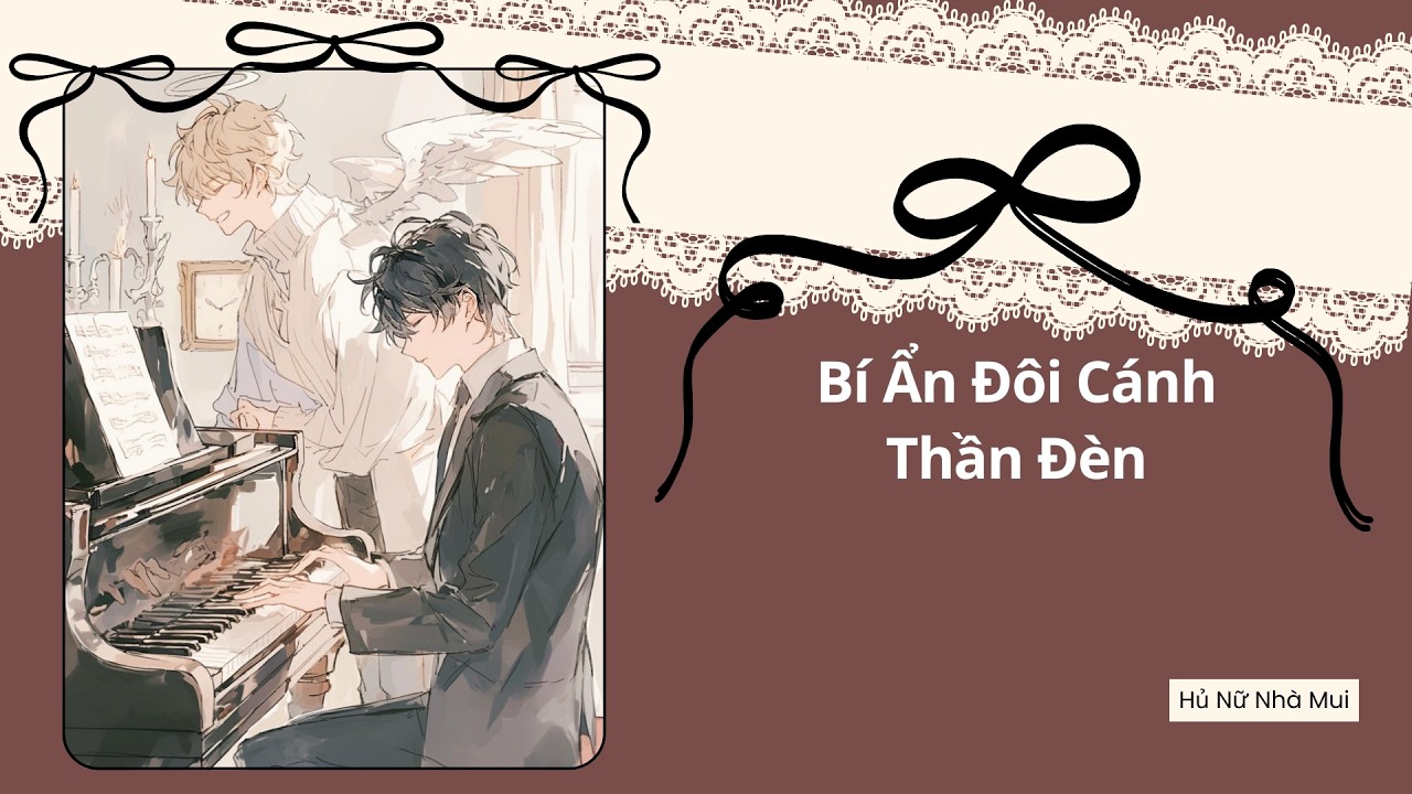 [Truyện Audio Đam Mỹ] [FULL] Bí Ẩn Đôi Cánh Thần Đèn