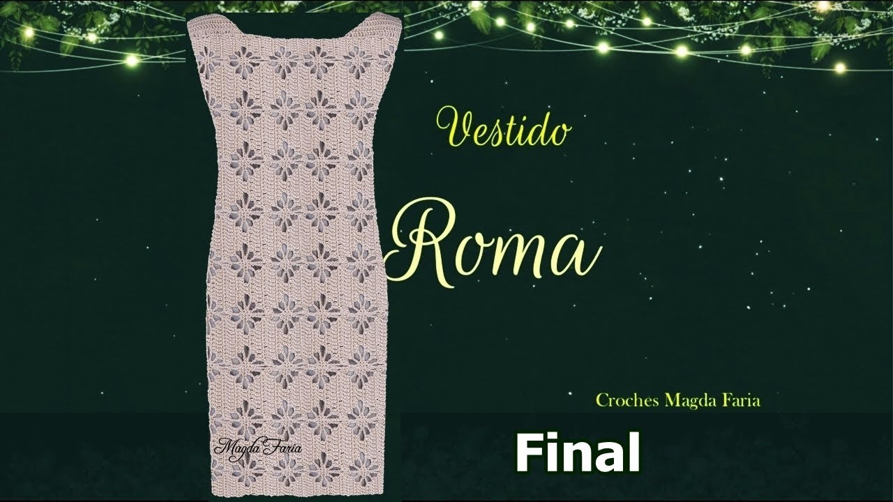❤ Vestido Roma ❤ by Magda Faria ❤FINAL  ❤ #dicasquetodacrocheteiradeveriasaber
