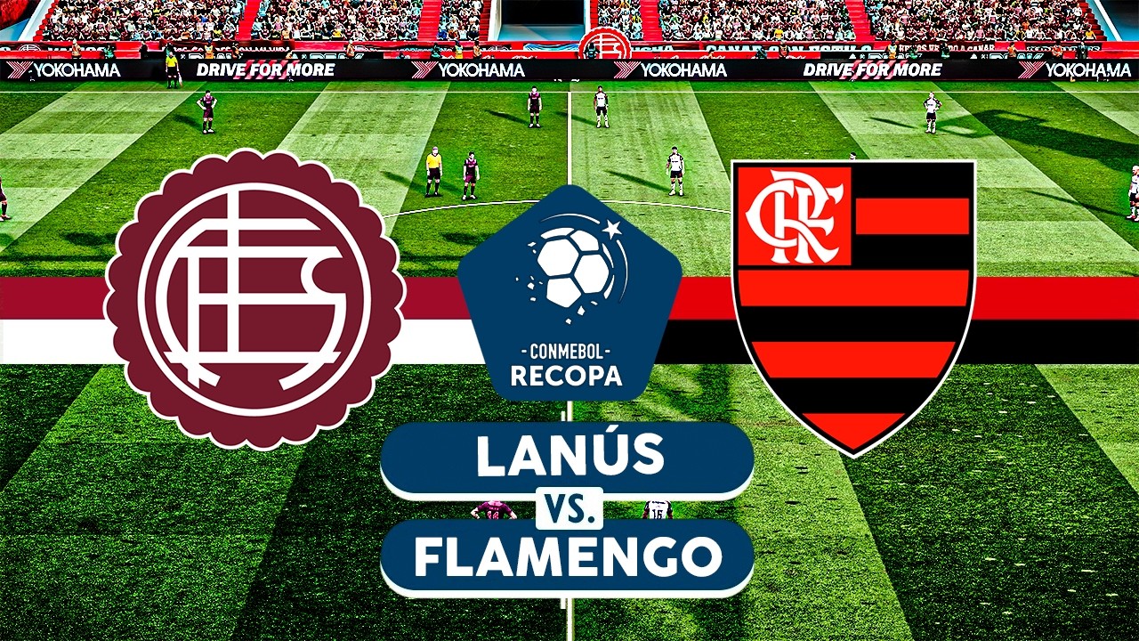 Lanús x Flamengo (19/02/2026) Recopa Sul-Americana 2026 - eFootball 2026