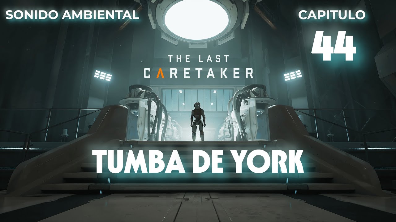 ELECTRICIDAD EN EL ABISMO: La Tumba de York ⚓ The Last Caretaker #44