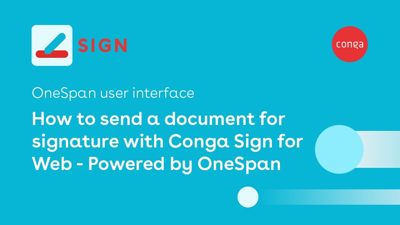 How to send a document for signature with Conga Sign for Web App - Powered by OneSpan