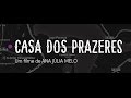 Casa dos Prazeres (2014) - Curta metragem [completo]