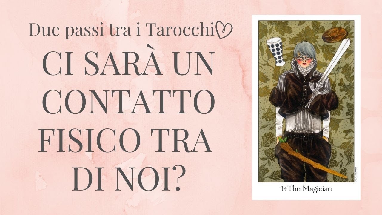 Ci sarà un contatto fisico tra di noi (a breve)? Tarocchi Amore Interattivi