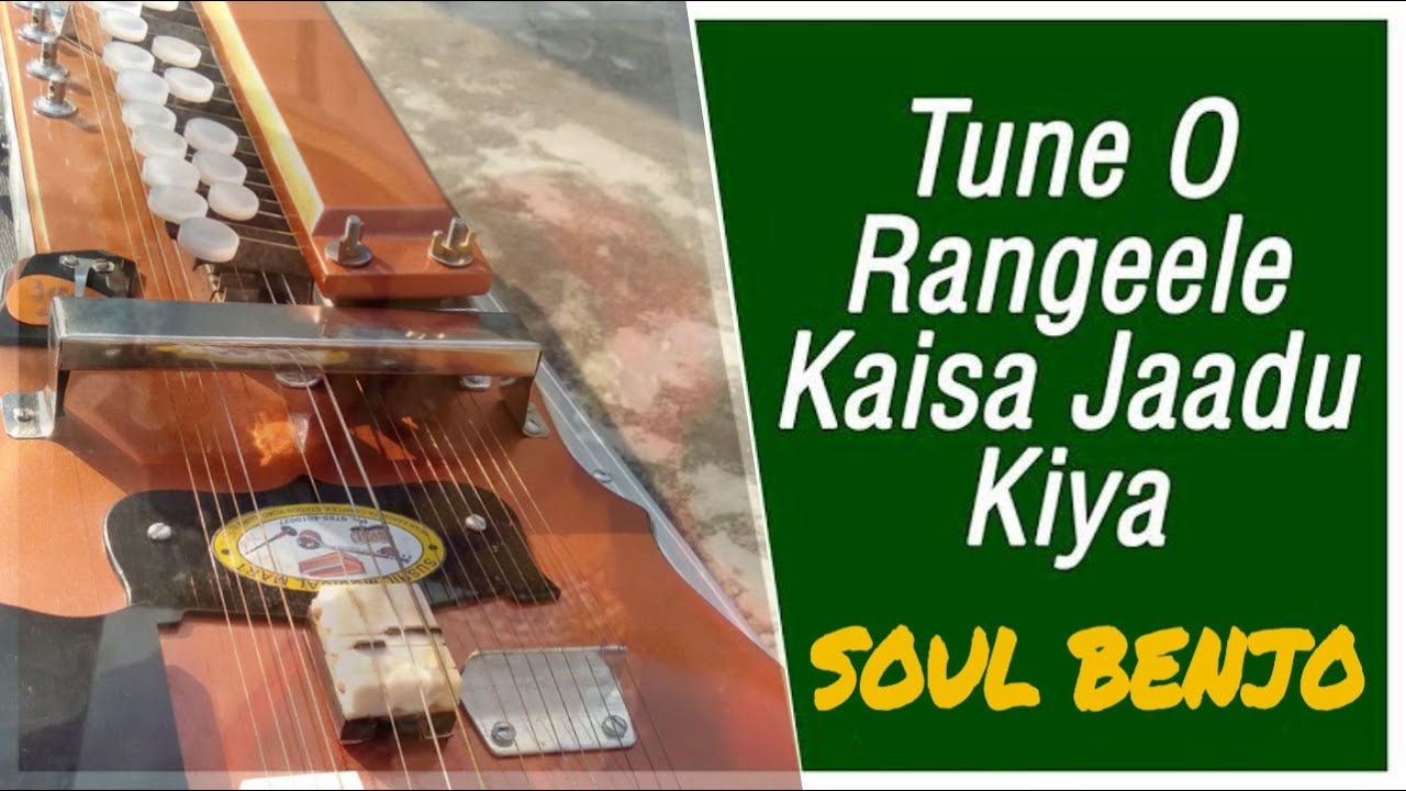 Tune O Rangile Kaisa Jadu Kiya  Benjo Cover  Karan samudre  Soul Benjo