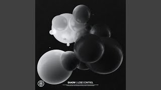 Lose Control (Extended Mix) - Shadw