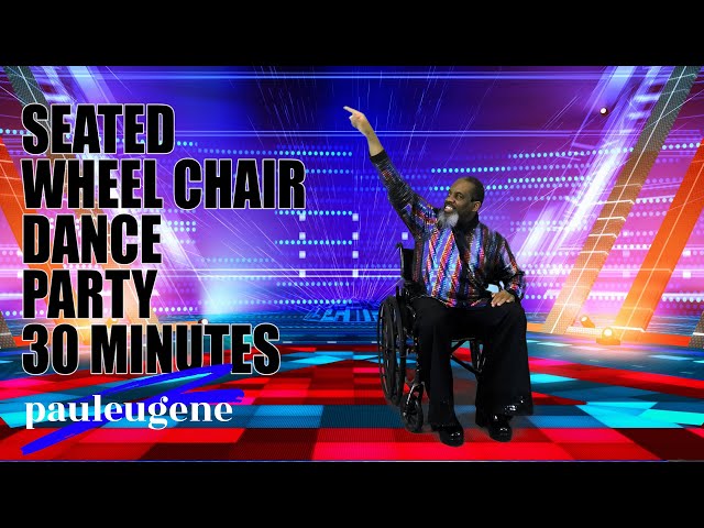 Seated Wheel Chair Dance Party, 30 Minutes