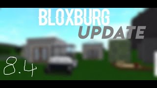 Bloxburg Update!! 8.4 !SECURITY CAMERAS!