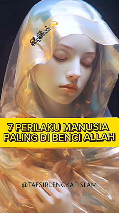 7 perilaku manusia paling di benci Allah #islam #dakwah #semuaorang #tiktok #youtubeshorts @pengikut