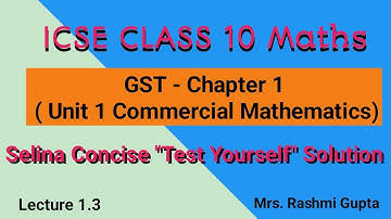 Class 10 ICSE Maths | GST Explained  | Test Yourself Solutions | Selina Concise Mathematics |