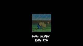 Sanza soleman - kasih slow (slowed)