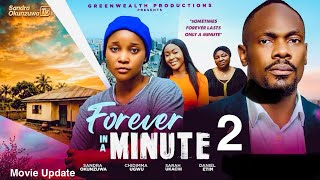 FOREVER IN A MINUTE 2 - DANIEL ETIM EFFIONG SANDRA OKUNZUWA 2026 Latest Nigerian movie film update 