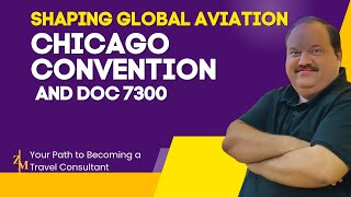 Chicago Convention Shaping Global Aviation | Chicago Convention | Doc 7300 | Aviation Standards