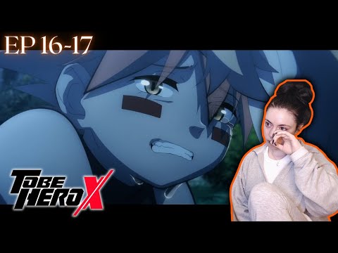 To Be Hero X Episode 16 and 17 Reaction! - YouTube