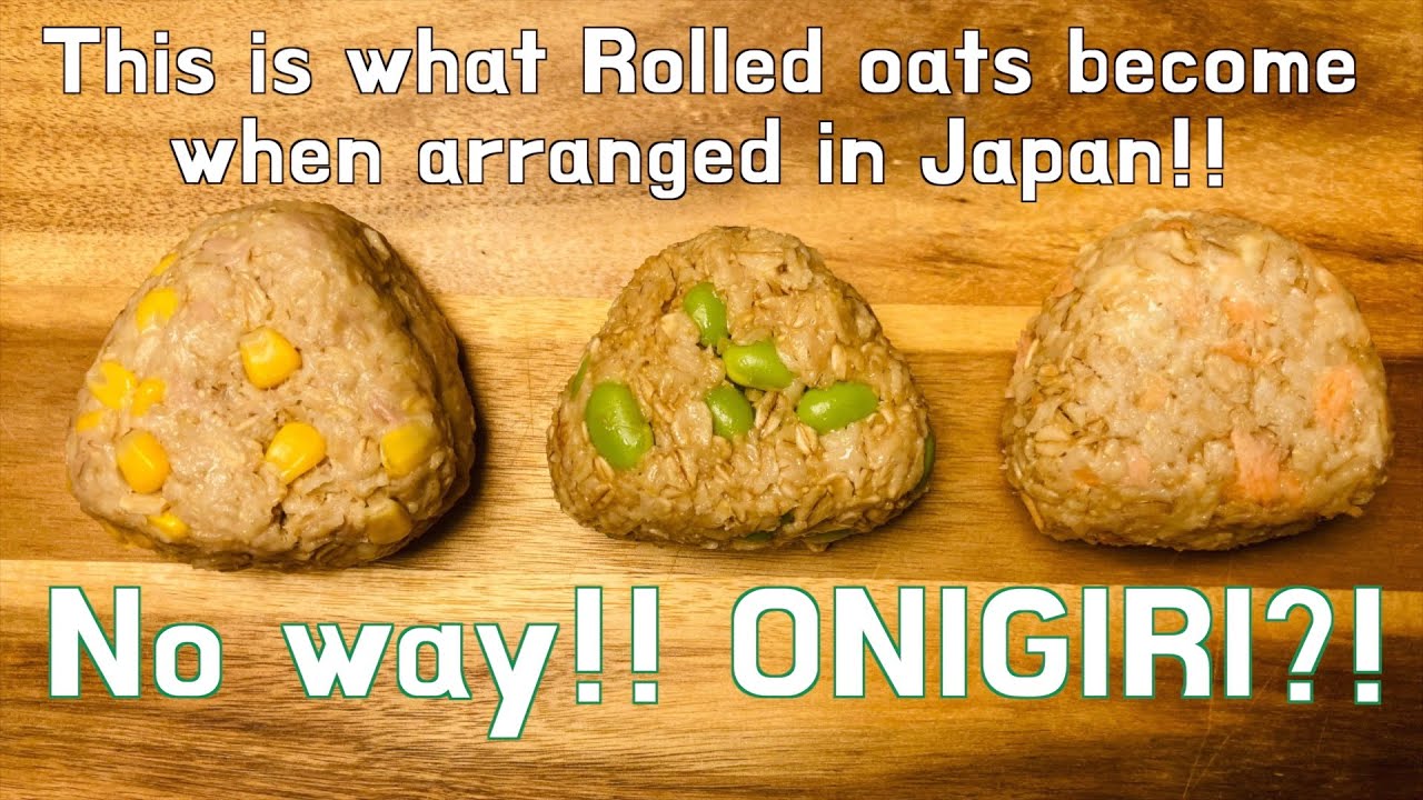 Rolled oats ONIGIRI?! Japanese cooking YouTube