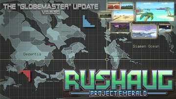 The "GLOBEMASTER" Update | Rushaug: Project Emerald (V0.8.60) - Game Devlog
