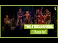 The SteelDrivers I Choose You Live On ETown 