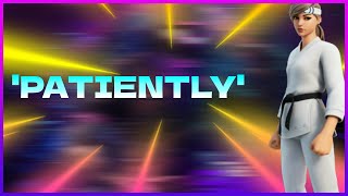 Patiently ⏳ (Fortnite Montage)
