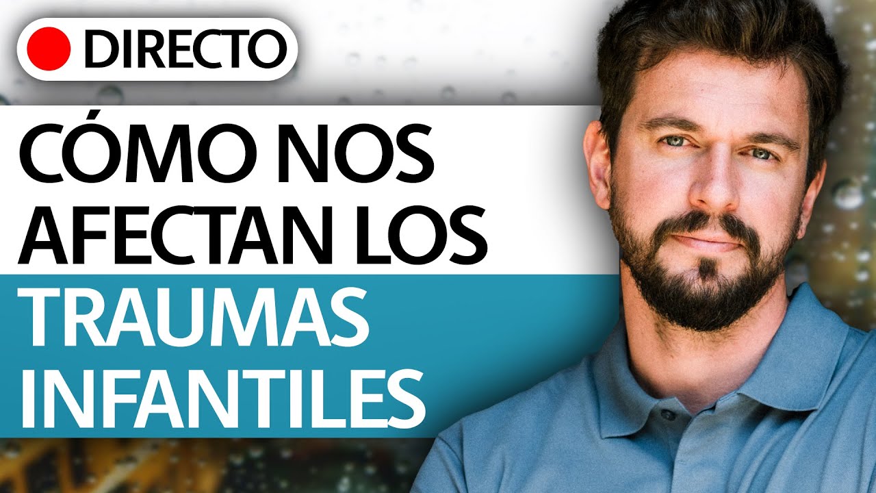 Traumas Infantiles 💔 Cómo afectan tu vida adulta y cómo sanarlos | Casos Reales en Directo