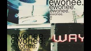 ewonee . – way . [Full Album]