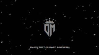 Download lagu Akon - Smack That ft. Eminem (Slowed & Reverb)