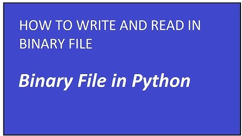 BINARY FILE IN PYTHON