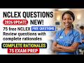 NCLEX QUESTIONS: 75 FREE REVIEW QUESTIONS WITH COMPLETE RATIONALES FOR 2026