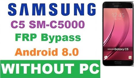 SAMSUNG GALAXY C5 SM-C5000 FRP  BYPASS 8.0 2020 WITHOUT PC