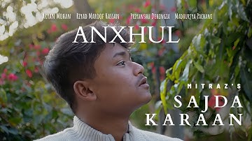 @MITRAZ  Sajda Karaan | ft. ANXHUL | Music Video | #mitraz