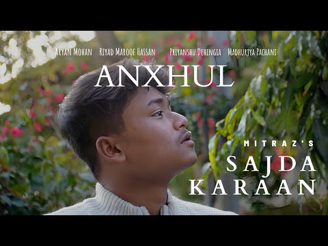 @MITRAZ  Sajda Karaan | ft. ANXHUL | Music Video | #mitraz