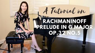 A Tutorial on Rachmaninoff Prelude in G Major, Op.32 No.5