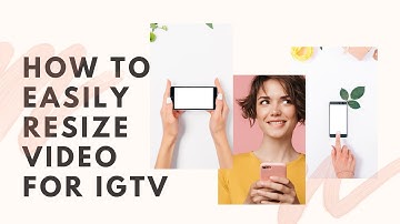 HOW TO EASILY RESIZE VIDEO FOR IGTV