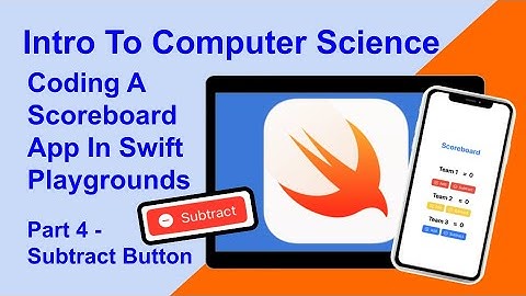 Coding A Scoreboard App With Swift Playgrounds On The iPad - Part 4